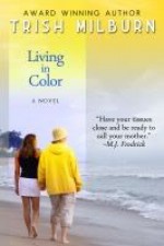 Living in Color - Trish Milburn