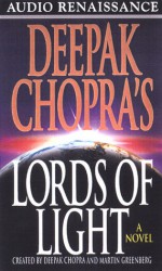 Deepak Chopra's Lords of Light - Michael Corbett, Deepak Chopra