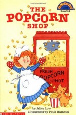 The Popcorn Shop (Hello Reader!) - Alice Low, Patricia Hammel