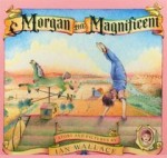 Morgan the Magnificent - Ian Wallace