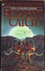 Serpent Catch - Dave Wolverton