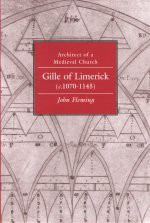 Gille Of Limerick (C.1070 1145): Architect Of A Medieval Church - John Fleming