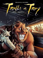 Trolle z Troy, t.7: Pióra mędrca - Christophe Arleston, Jean-Louis Mourier