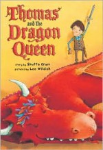 Thomas and the Dragon Queen - Shutta Crum, Lee Wildish