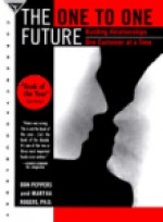 The One to One Future - Don Peppers, Martha Rogers