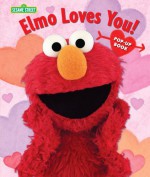 Elmo Loves You!: The Pop-Up - Sesame Workshop