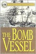 The Bomb Vessel - Richard Woodman