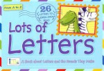 Lots of Letters: From A to Z - Tish Rabe