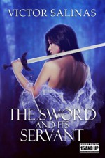 The Sword and Its Servant (Grauwelt) - Victor Salinas