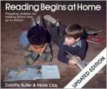 Reading Begins at Home: Preparing Children Before They Go to School - Dorothy Butler