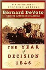 The Year of Decision 1846 - Stephen E. Ambrose, Bernard DeVoto, Mark Devoto