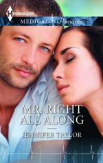 Mr. Right All Along - Jennifer Taylor