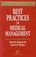 Best Practices In Medical Management - Peter R. Kongstvedt