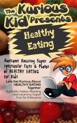 The Kurious Kid Presents Healthy Eating - Brian Cliette