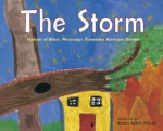 The Storm: Students of Biloxi, Mississippi, Remember Hurrican Katrin - Barbara Barbieri McGrath