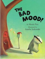 Bad Mood - Moritz Petz, Amelie Jackowski