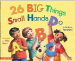 26 Big Things Small Hands Do - Coleen Paratore, Mike Reed