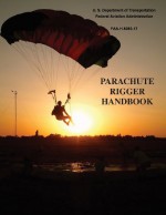 Parachute Rigger Handbook (FAA-H-8083-17) - U. S. Department of Transportation, Federal Aviation Administration