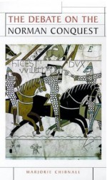 The Debate on the Norman Conquest - Marjorie Chibnall, R.C. Richardson