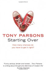 Starting Over - Tony Parsons