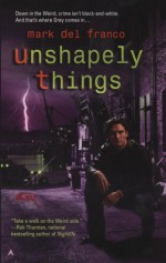 Unshapely Things - Mark Del Franco