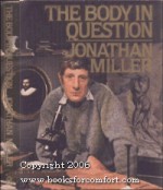 The Body in Question - Jonathan Miller