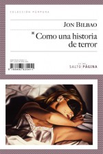 Como una historia de terror - Jon Bilbao