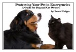 Protecting Your Pet in Emergencies:A Guide for Dog and Cat Owners - Peter Hedges