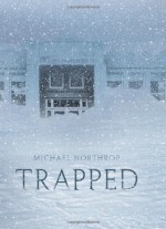 Trapped - Michael Northrop