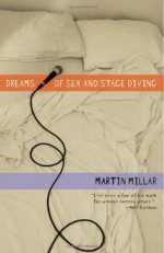 Dreams of Sex and Stage Diving - Martin Millar