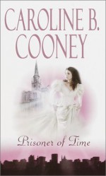 Prisoner of Time - Caroline B. Cooney
