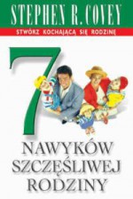 7 nawyków szczęśliwej rodziny - Stephen R. Covey, Sandra Merrill-Covey