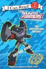 Transformers Animated: The Decepticons Invade! (I Can Read Book 2) - Olivia London