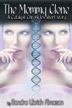 The Mommy Clone - Sandra Ulbrich Almazan