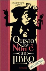 Questo non è un libro - Pseudonymous Bosch, Loredana Baldinucci