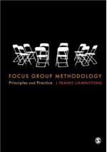 Focus Group Methodology: Principle and Practice - Pranee Liamputtong