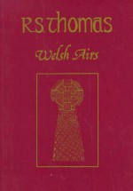 Welsh Airs - R.S. Thomas