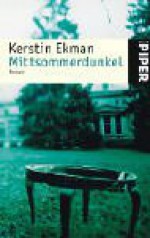 Mittsommerdunkel - Kerstin Ekman, Hedwig M. Binder