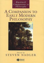 A Companion to Early Modern Philosophy - Steven M. Nadler