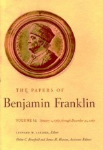 The Papers of Benjamin Franklin, Vol. 14: Volume 14: January 1, 1767 through December 31, 1767 - Benjamin Franklin, Leonard W. Labaree, Helen C. Boatfield, James H. Hutson