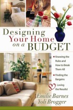 Designing Your Home on a Budget - Emilie Barnes, Anne Christian Buchanan