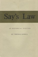 Say's Law; An Historical Analysis - Thomas Sowell