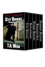 City Knight - Compilation - T.A. Webb