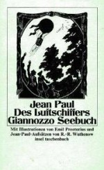 Des Luftschiffers Giannozzo Seebuch und über die natürliche Magie der Einbildungskraft - Jean Paul, Ralph-Rainer Wuthenow