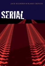 Serial - Jack Kilborn, Blake Crouch