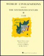 Hcb-World Civilizations Since the 16th Century: 110b - Mark A. Kishlansky, Patricia O'Brien, Patrick J. Geary