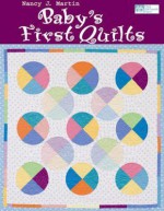 Baby's First Quilts - Nancy J. Martin