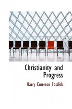Christianity and Progress - Harry Emerson Fosdick