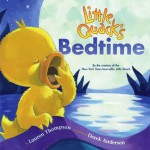 Little Quack's Bedtime (Classic Board Books) - Lauren Thompson, Derek Anderson