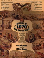 America in 1876: The Way We Were - Lally Weymouth, Milton Glaser